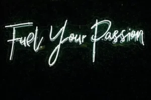Fuel your passion