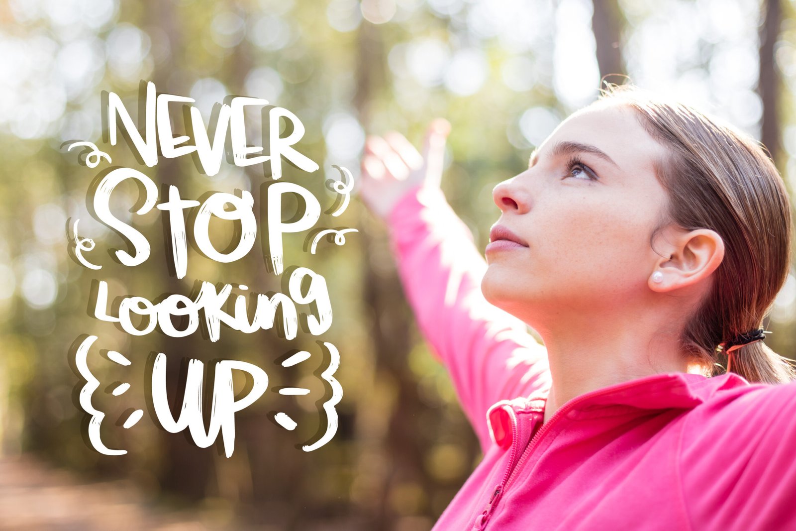 Never stop looking up