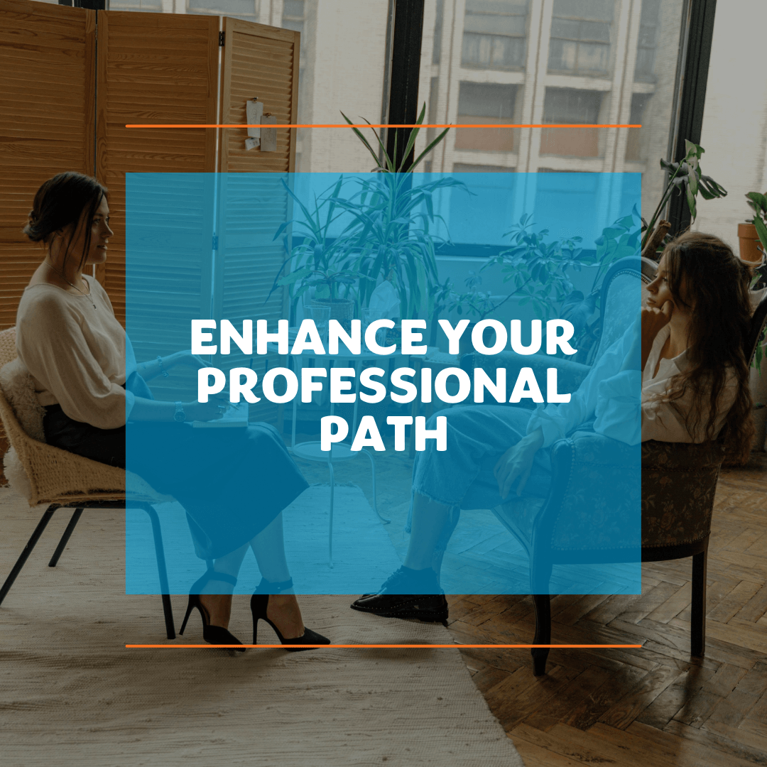 Two women seated in an office setting with a large window, plants, and wooden dividers. Overlay text reads, "Enhance Your Professional Path."